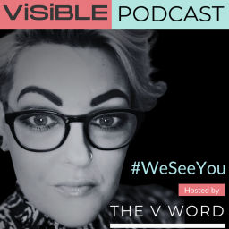 Podcast thumbnail for Visible #WeSeeYou