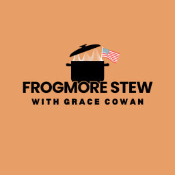 Podcast thumbnail for Frogmore Stew