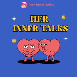 Podcast thumbnail for Her Inner Talks