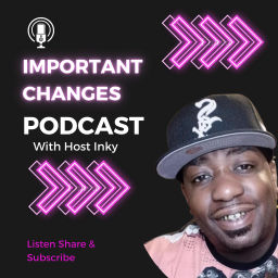 Podcast thumbnail for Important Changes