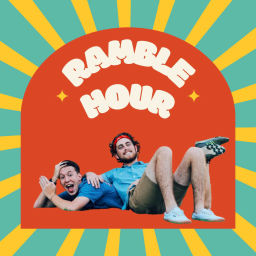 Podcast thumbnail for Ramble Hour