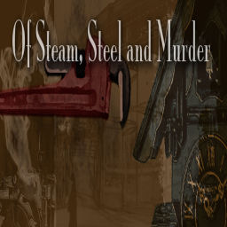 Podcast thumbnail for Of Steam, Steel and Murder