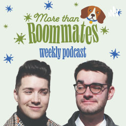 Podcast thumbnail for More Than Roommates