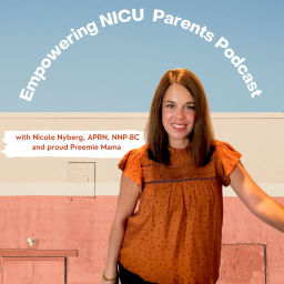 Podcast thumbnail for Empowering NICU Parents Podcast