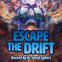 Podcast thumbnail for Escape the Drift