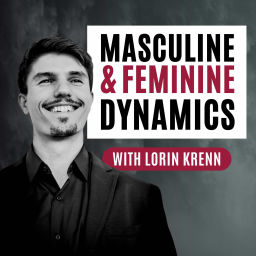 Podcast thumbnail for Masculine & Feminine Dynamics