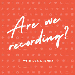 Podcast thumbnail for Are We Recording?