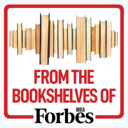 Podcast thumbnail for From the bookshelves of Forbes India