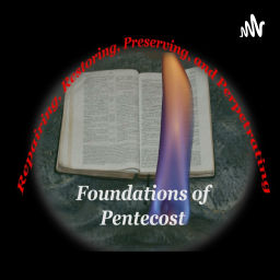 Podcast thumbnail for Foundations Of Pentecost