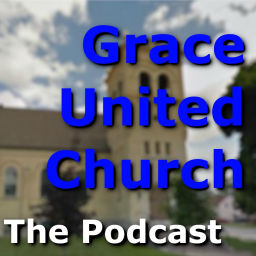 Podcast thumbnail for Grace United Church - The Podcast