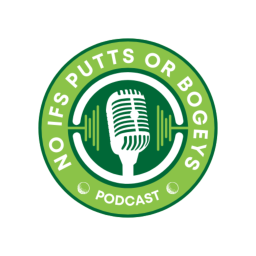 Podcast thumbnail for No Ifs Putts or Bogeys Podcast
