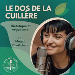 Podcast thumbnail for Le dos de la cuillère - Diététique & véganisme