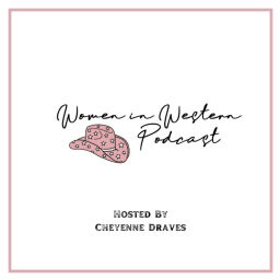 Podcast thumbnail for Women in Western Podcast
