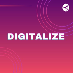 Podcast thumbnail for Digitalize Podcast