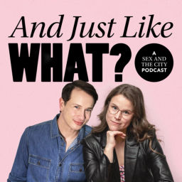 Podcast thumbnail for And Just Like What? A Sex and the City Podcast