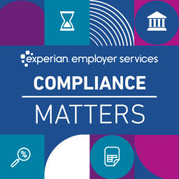 Podcast thumbnail for Compliance Matters | Experian Employer Services