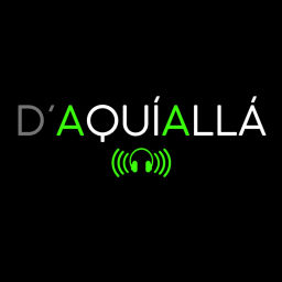 Podcast thumbnail for D´ AQUÍ ALLÁ
