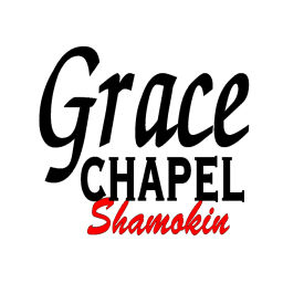 Podcast thumbnail for Grace Chapel Shamokin Sermon Audio