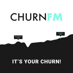 Podcast thumbnail for CHURN FM