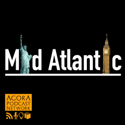 Podcast thumbnail for Mid-Atlantic - conversations about US, UK and world politics