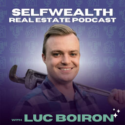 Podcast thumbnail for Selfwealth Real Estate with Luc Boiron