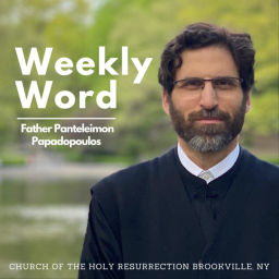 Podcast thumbnail for Weekly Word with Father Panteleimon