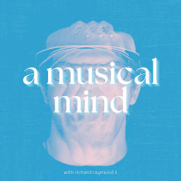 Podcast thumbnail for A Musical Mind