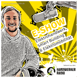 Podcast thumbnail for E-Show – Elektrohandwerk, Smart Building und Elektromobilität