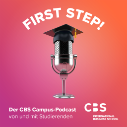 Podcast thumbnail for First Step! Der CBS Campus-Podcast