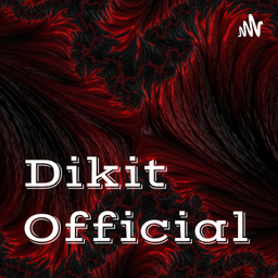 Podcast thumbnail for Dikit Official