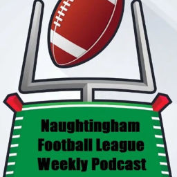 Podcast thumbnail for Naughtingham Football League Weekly Podcast