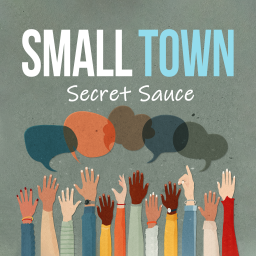 Podcast thumbnail for Small Town Secret Sauce
