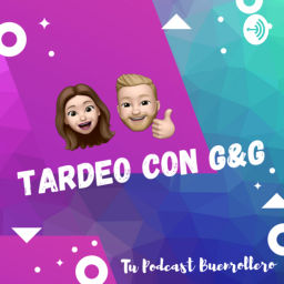 Podcast thumbnail for Tardeo con G&G