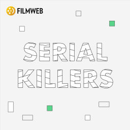 Podcast thumbnail for Serial Killers | Filmweb