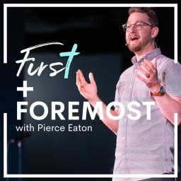 Podcast thumbnail for First and Foremost