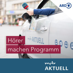 Podcast thumbnail for Hörer machen Programm von MDR AKTUELL