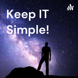 Podcast thumbnail for Keep IT Simple!