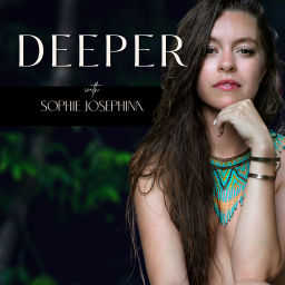 Podcast thumbnail for Deeper with Sophie Josephina