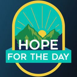 Podcast thumbnail for Hope for the Day Podcast