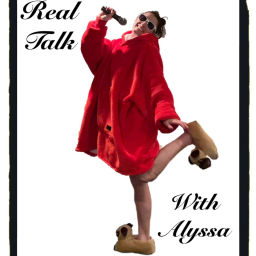 Podcast thumbnail for Real Talk with Alyssa