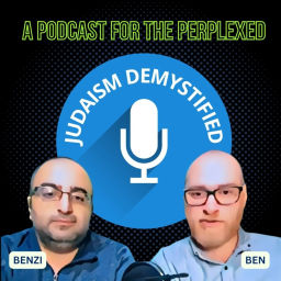 Podcast thumbnail for JUDAISM DEMYSTIFIED | A Guide for Today's Perplexed: Confronting the Challenges of This Generation