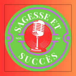 Podcast thumbnail for Sagesse et Succès : Le Podcast du Lifestyle Inspirant