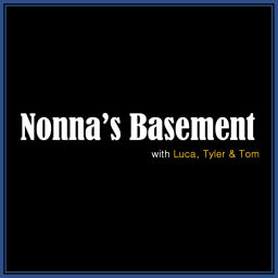 Podcast thumbnail for Nonna's Basement Podcast
with Luca, Tom, & Tyler