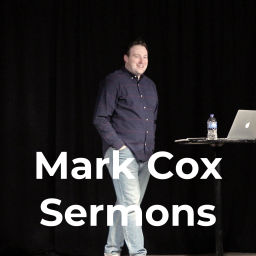 Podcast thumbnail for Mark Cox Sermons