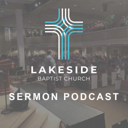 Podcast thumbnail for Lakeside Baptist Church Sermon Podcast