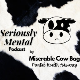 Podcast thumbnail for Seriously mental