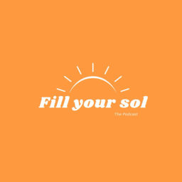 Podcast thumbnail for Fill your Sol