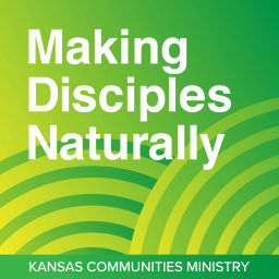 Podcast thumbnail for Making Disciples Naturally