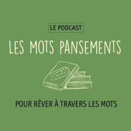 Podcast thumbnail for Les mots pansements