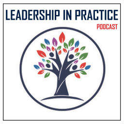 Podcast thumbnail for Leadership in Practice